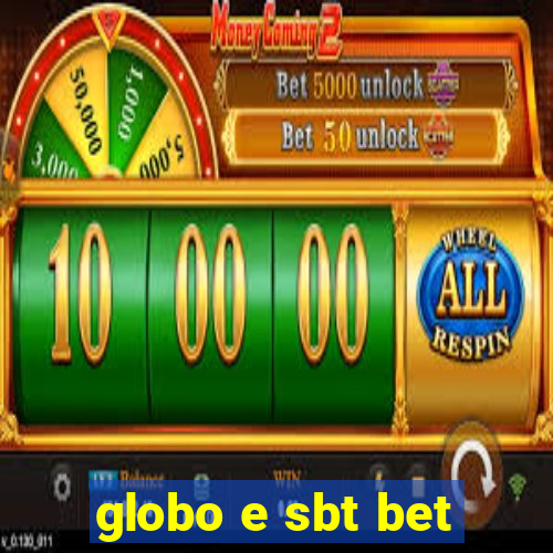 globo e sbt bet